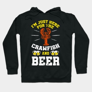 I'm Just Here For The Crawfish And Beer T-Shirt Cajun Boil Hoodie